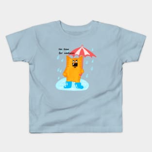 no time for sadness Kids T-Shirt